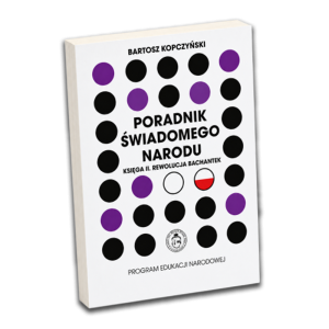 Poradnik świadomego narodu. Księga II. Rewolucja bachantek