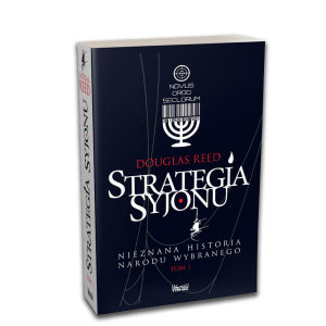 Strategia Syjonu Nieznana historia narodu wybranego Tom I  
